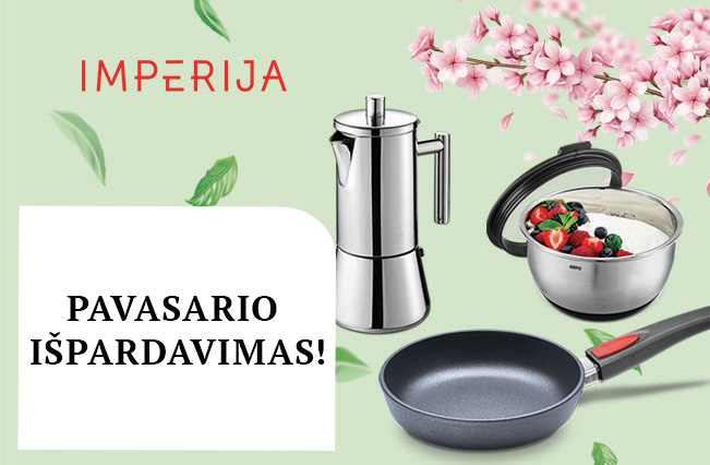 IMPERIJA - Pavasario išpardavimas!